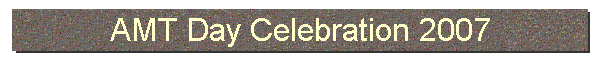 AMT Day Celebration 2007